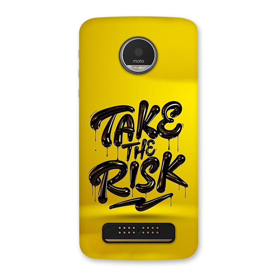 Take The Risk Back Case for Moto Z Play