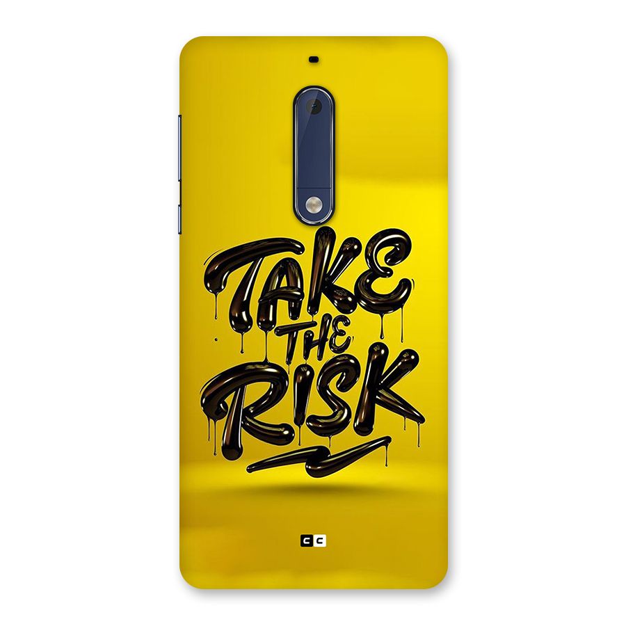 Take The Risk Back Case for Nokia 5