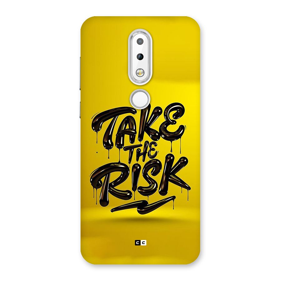 Take The Risk Back Case for Nokia 6.1 Plus