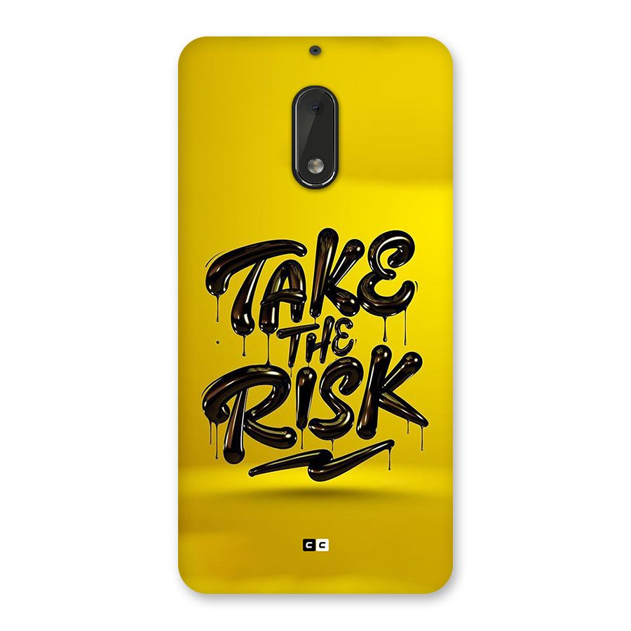Take The Risk Back Case for Nokia 6