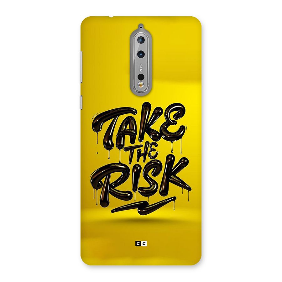 Take The Risk Back Case for Nokia 8