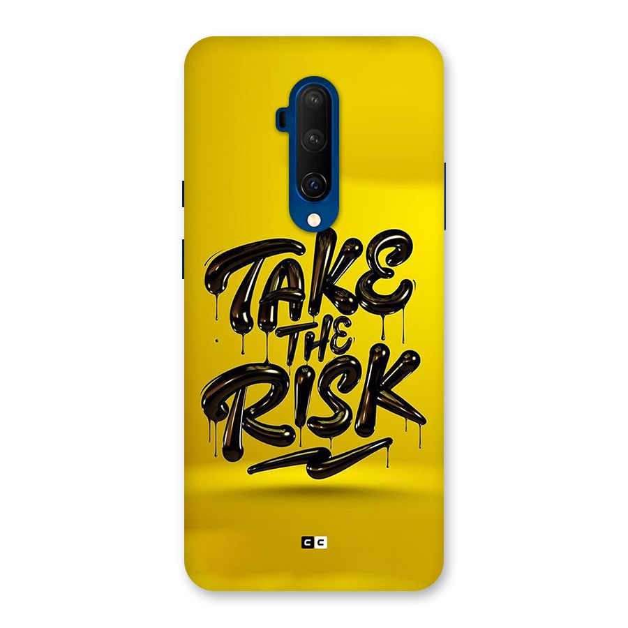Take The Risk Back Case for OnePlus 7T Pro