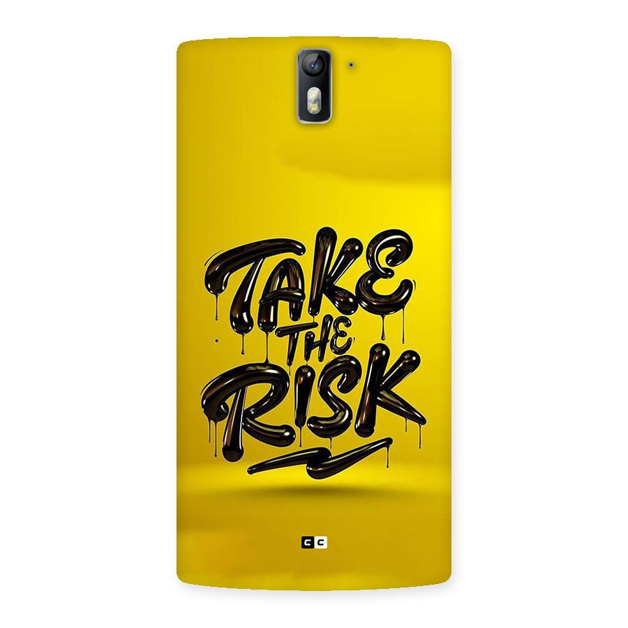 Take The Risk Back Case for OnePlus One