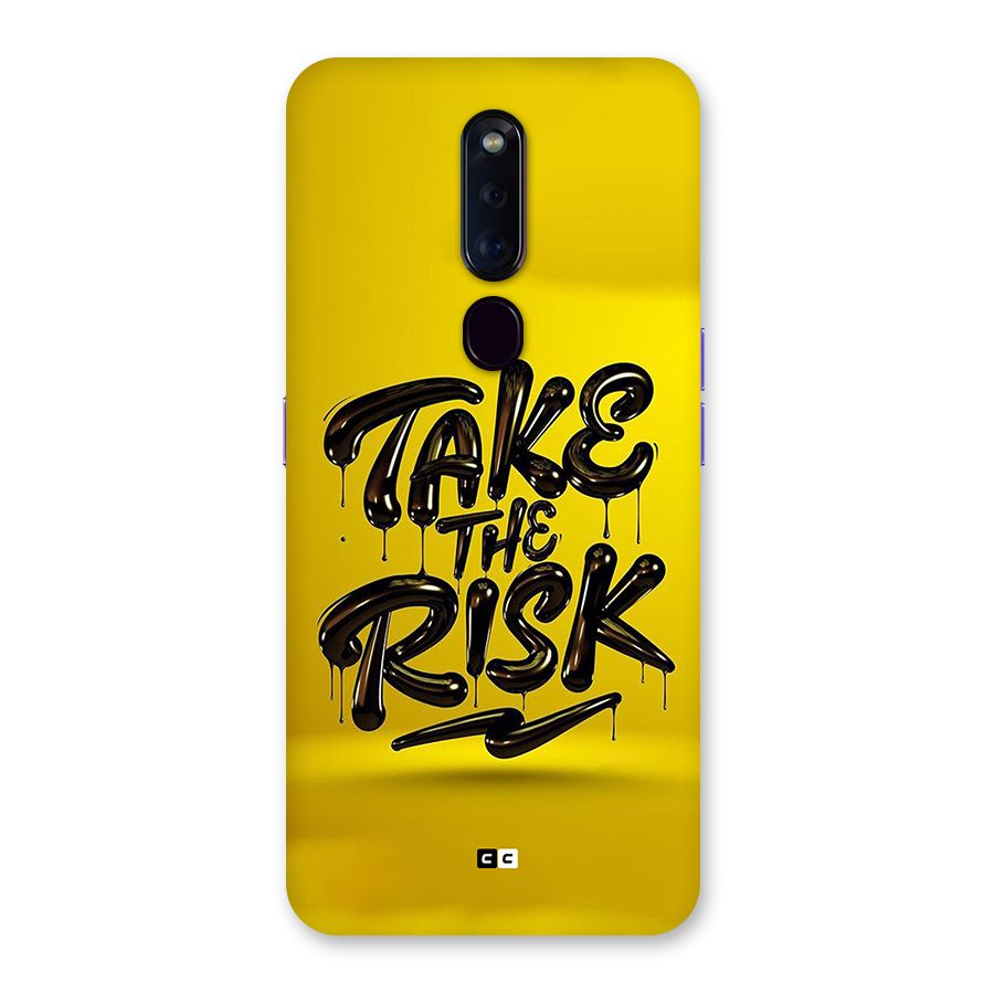 Take The Risk Back Case for Oppo F11 Pro
