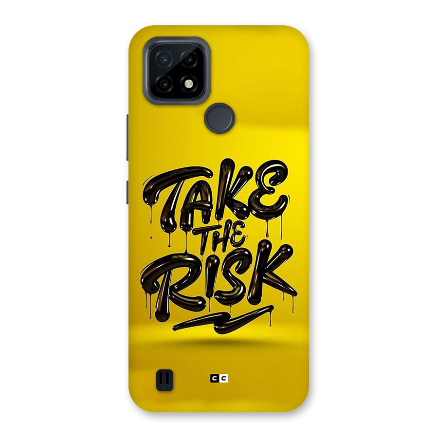 Take The Risk Back Case for Realme C21