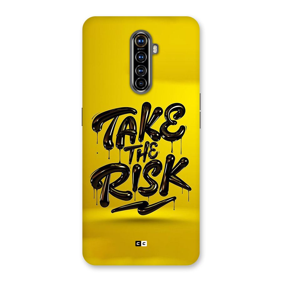 Take The Risk Back Case for Realme X2 Pro