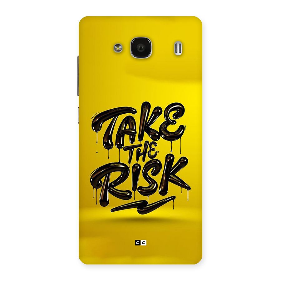 Take The Risk Back Case for Redmi 2