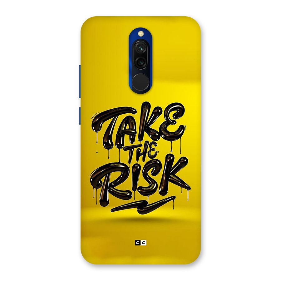 Take The Risk Back Case for Redmi 8