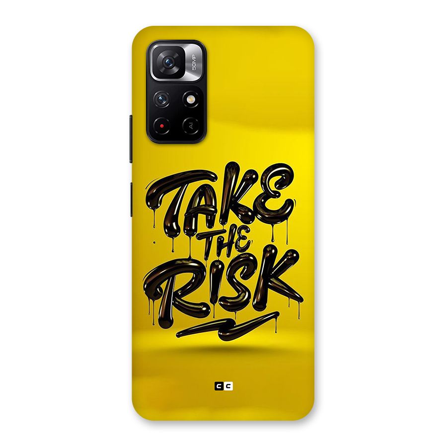 Take The Risk Back Case for Redmi Note 11T 5G