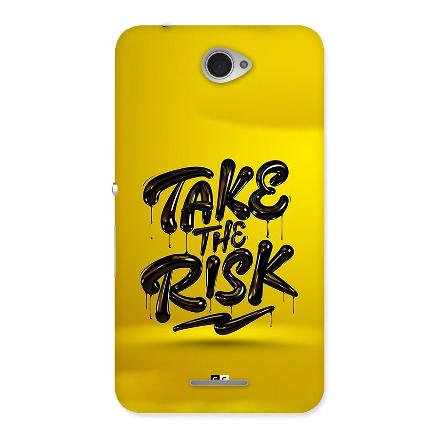 Take The Risk Back Case for Xperia E4