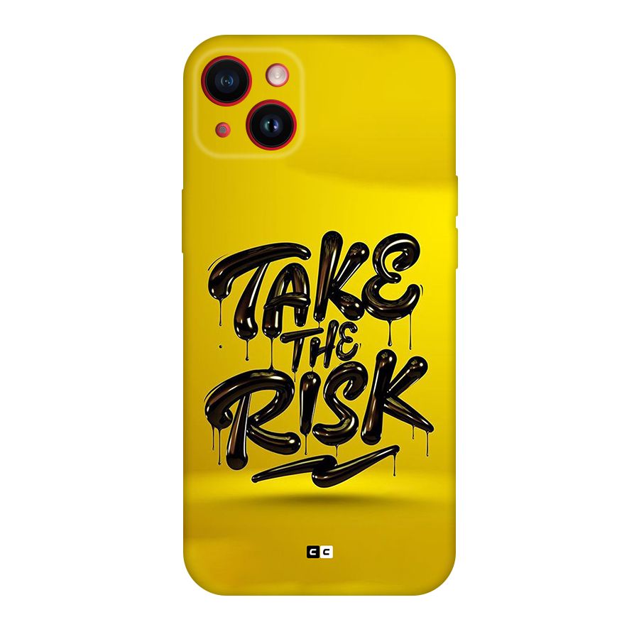 Take The Risk Back Case for iPhone 14 Plus