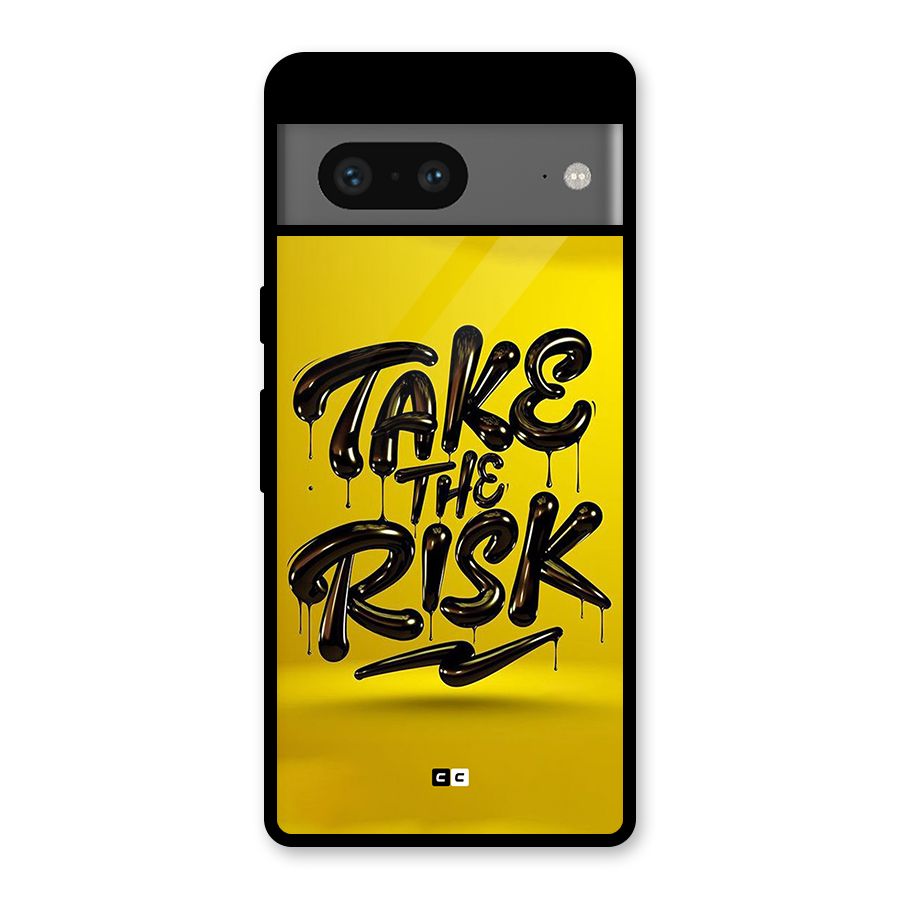 Take The Risk Glass Back Case for Google Pixel 7