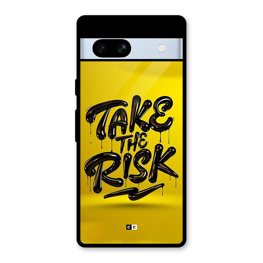 Take The Risk Glass Back Case for Google Pixel 7a