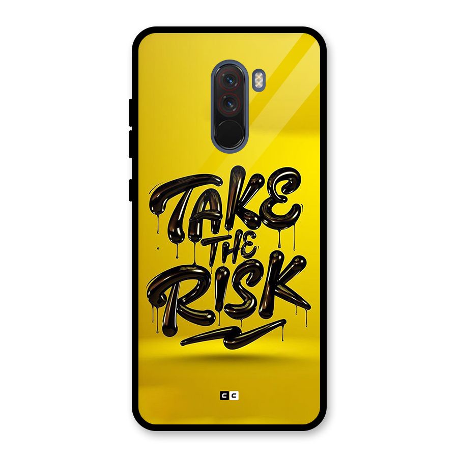 Take The Risk Glass Back Case for Poco F1