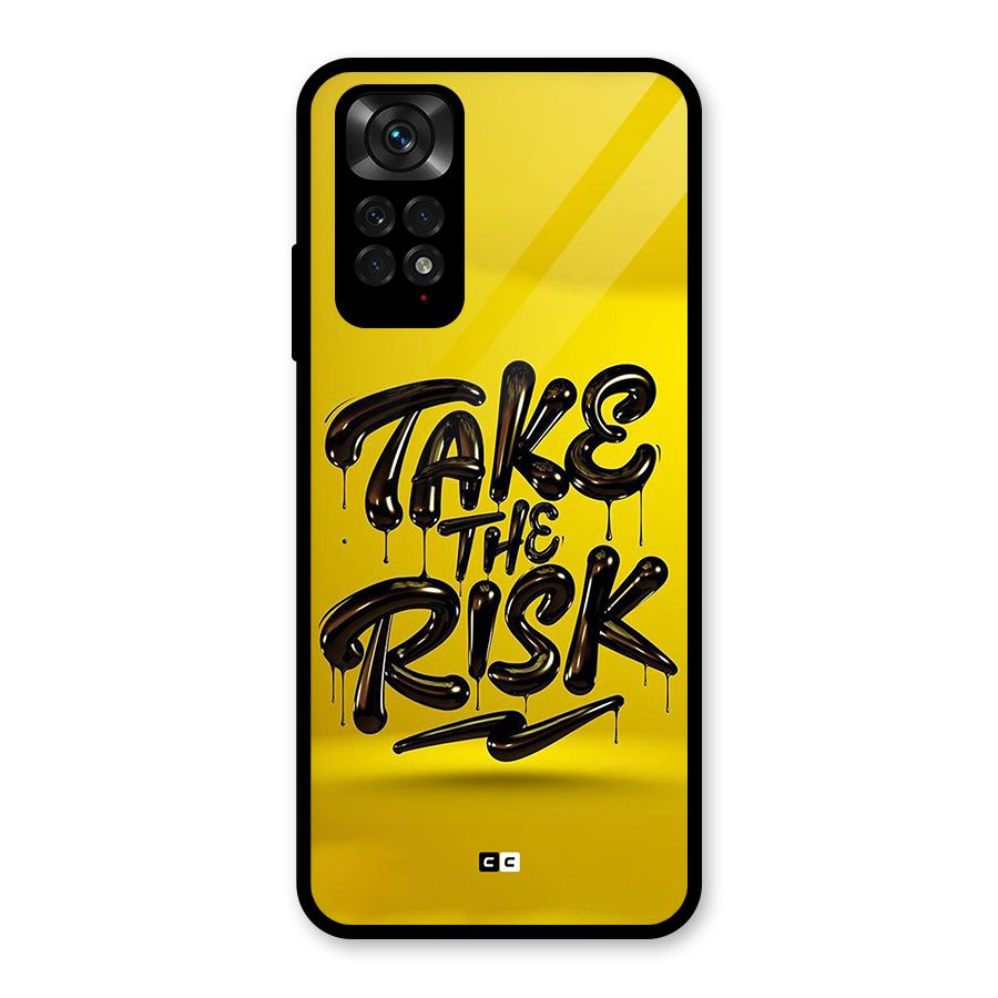 Take The Risk Glass Back Case for Redmi Note 11
