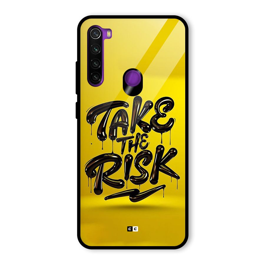 Take The Risk Glass Back Case for Redmi Note 8