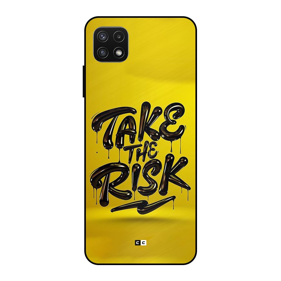 Take The Risk Metal Back Case for Galaxy A22 5G