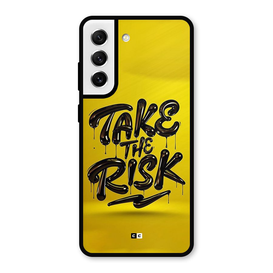 Take The Risk Metal Back Case for Galaxy S21 FE 5G