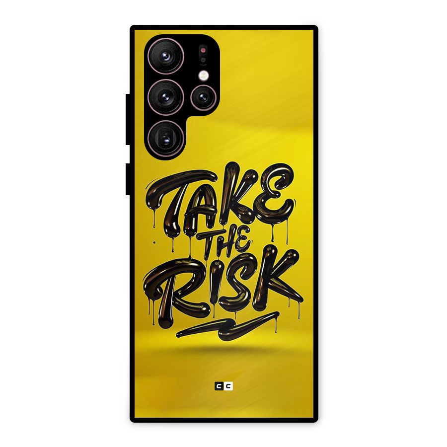 Take The Risk Metal Back Case for Galaxy S22 Ultra 5G