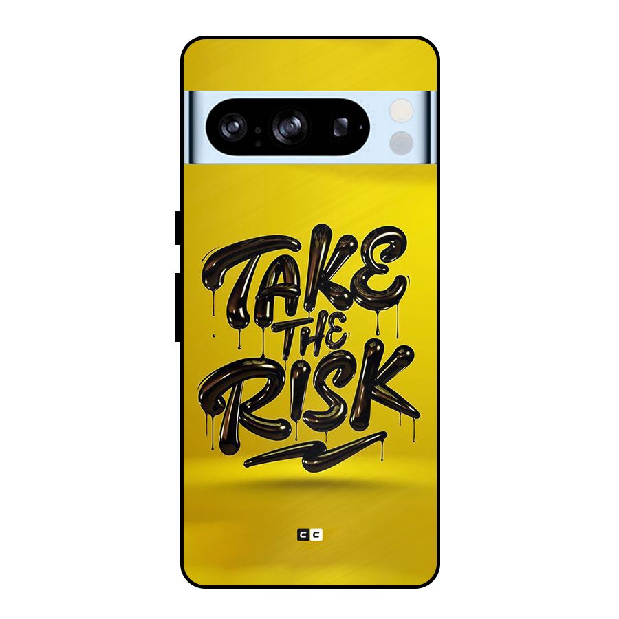 Take The Risk Metal Back Case for Google Pixel 8 Pro