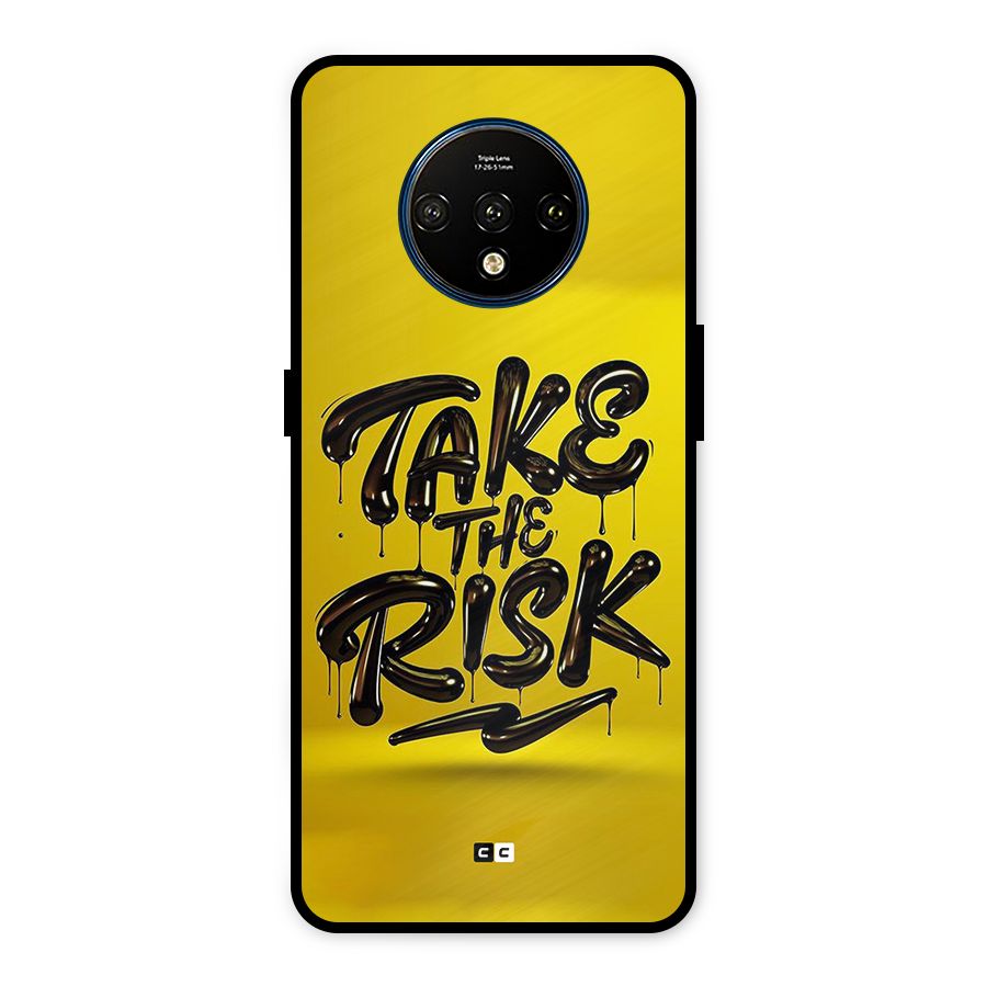 Take The Risk Metal Back Case for OnePlus 7T