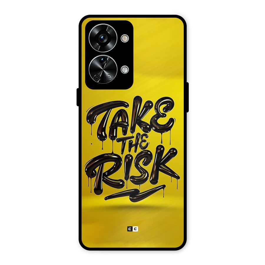 Take The Risk Metal Back Case for OnePlus Nord 2T