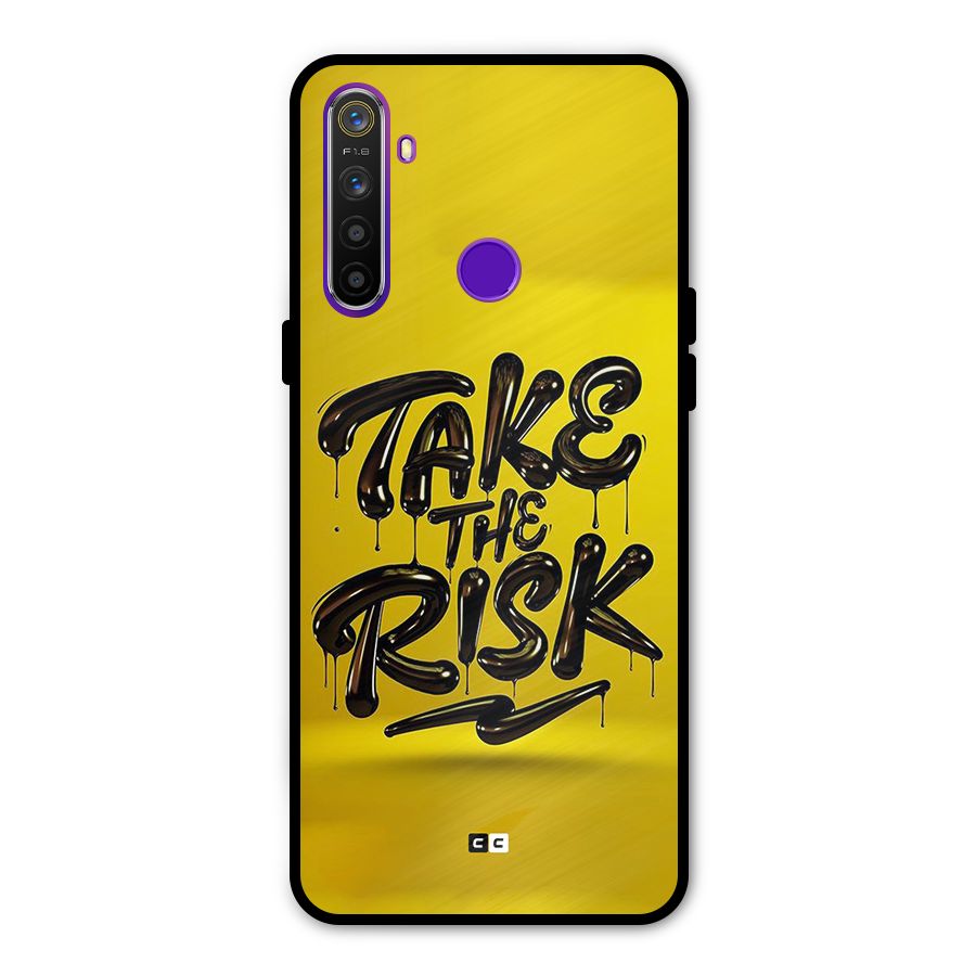 Take The Risk Metal Back Case for Realme 5