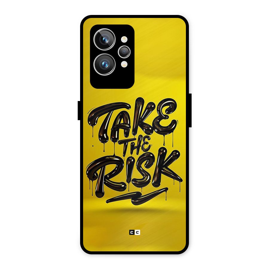 Take The Risk Metal Back Case for Realme GT2 Pro