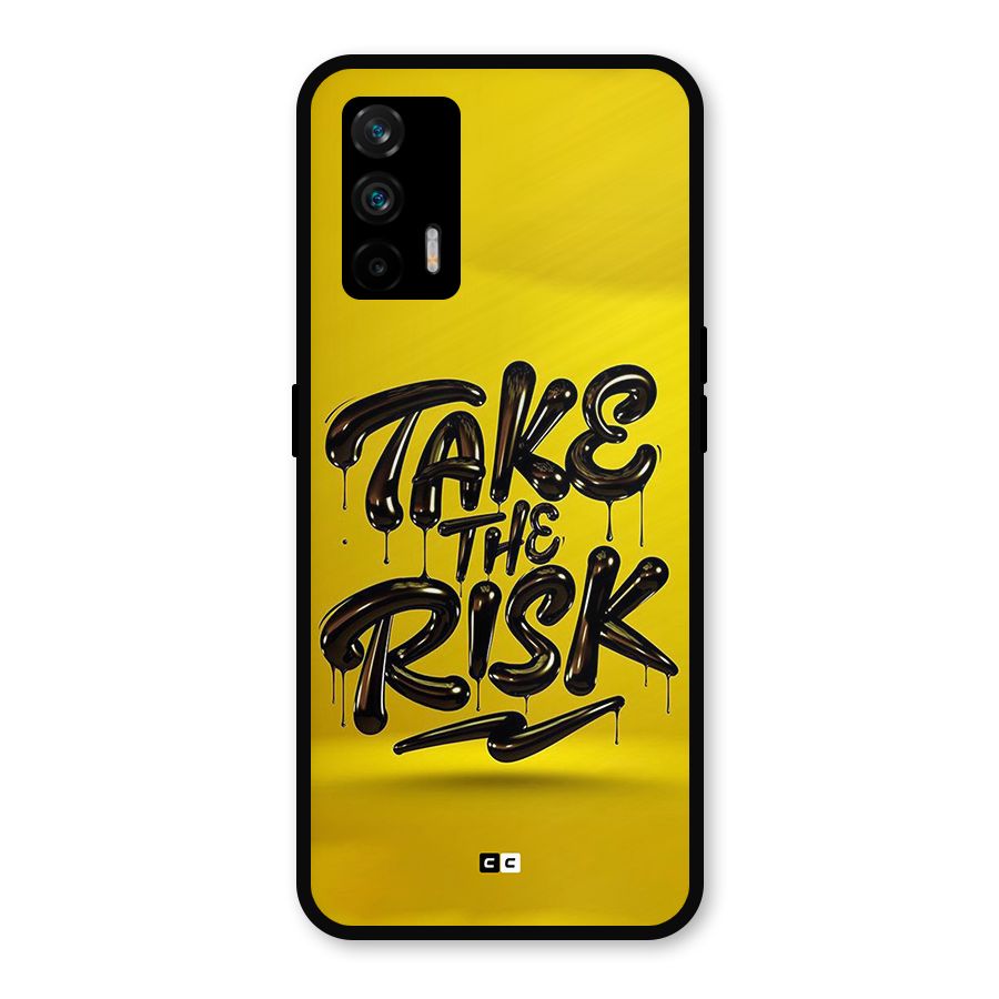 Take The Risk Metal Back Case for Realme X7 Max