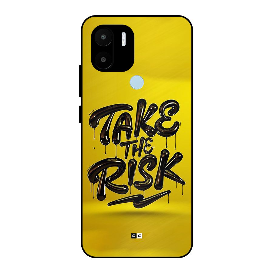 Take The Risk Metal Back Case for Redmi A1 Plus