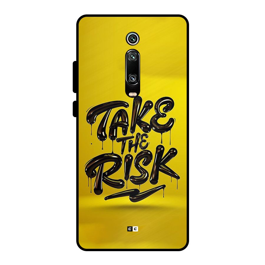 Take The Risk Metal Back Case for Redmi K20