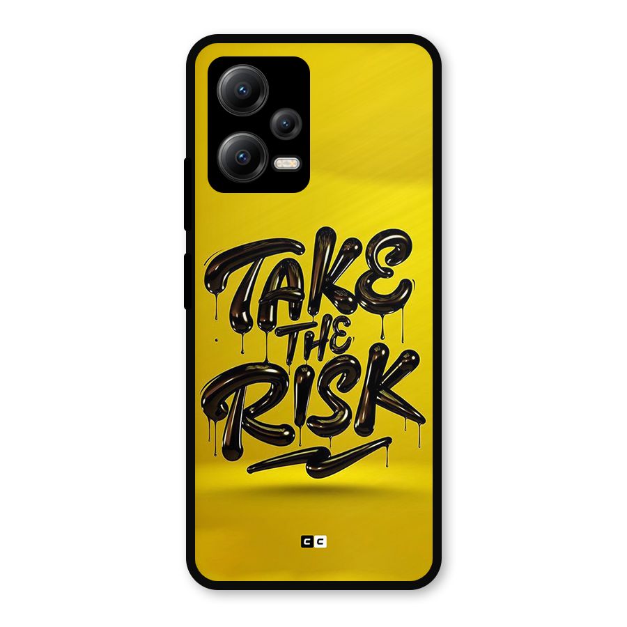 Take The Risk Metal Back Case for Redmi Note 12 5G