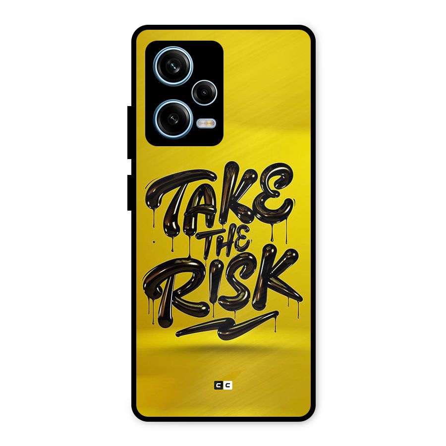 Take The Risk Metal Back Case for Redmi Note 12 Pro