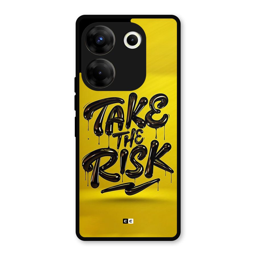 Take The Risk Metal Back Case for Tecno Camon 20