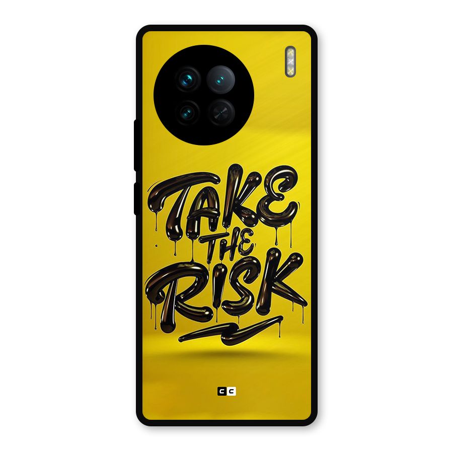 Take The Risk Metal Back Case for Vivo X90
