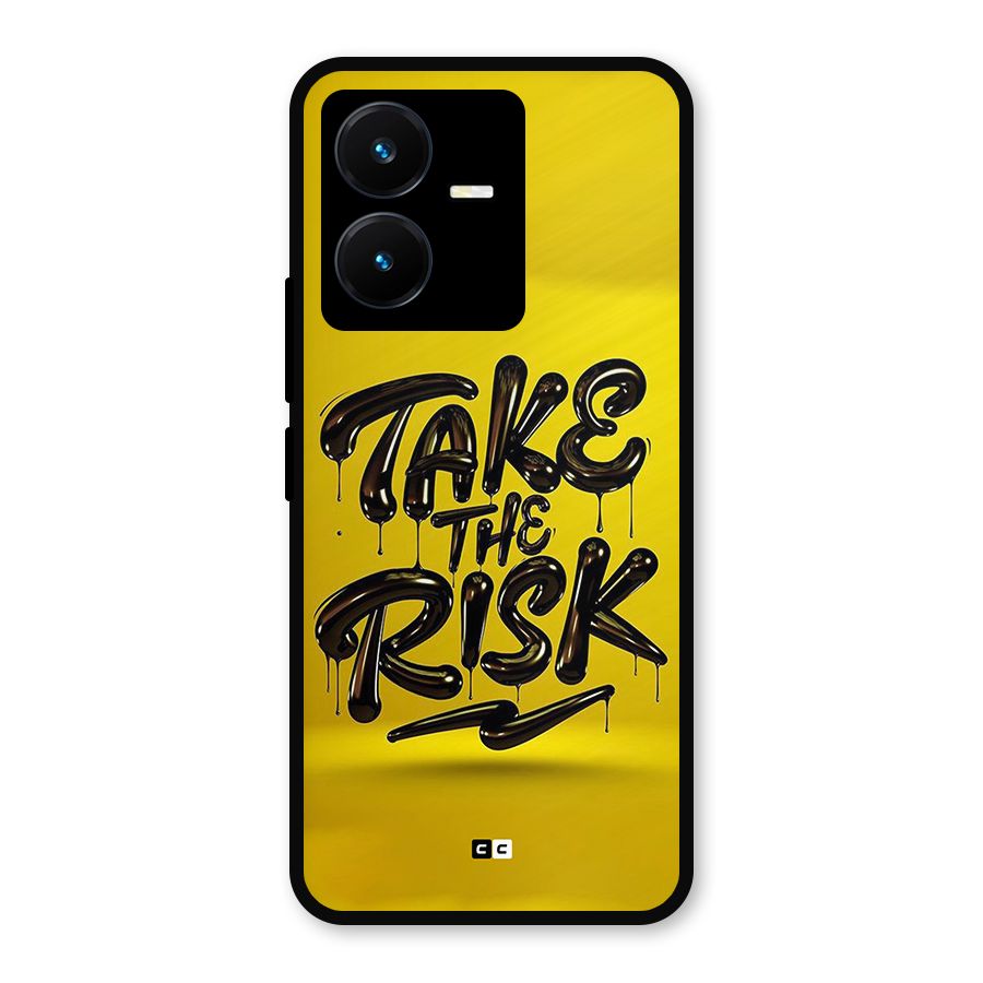Take The Risk Metal Back Case for Vivo Y22