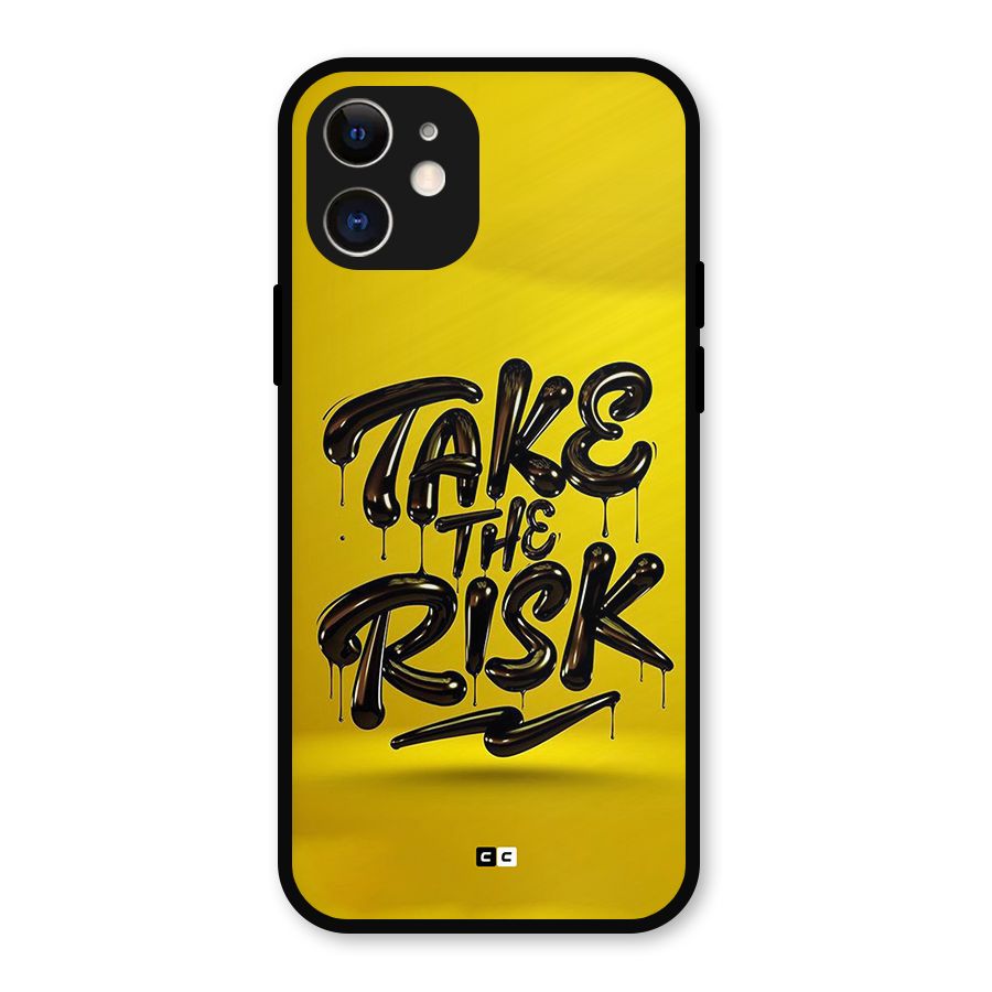 Take The Risk Metal Back Case for iPhone 12