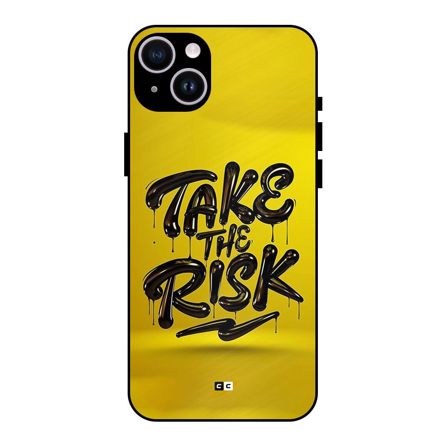 Take The Risk Metal Back Case for iPhone 14 Plus