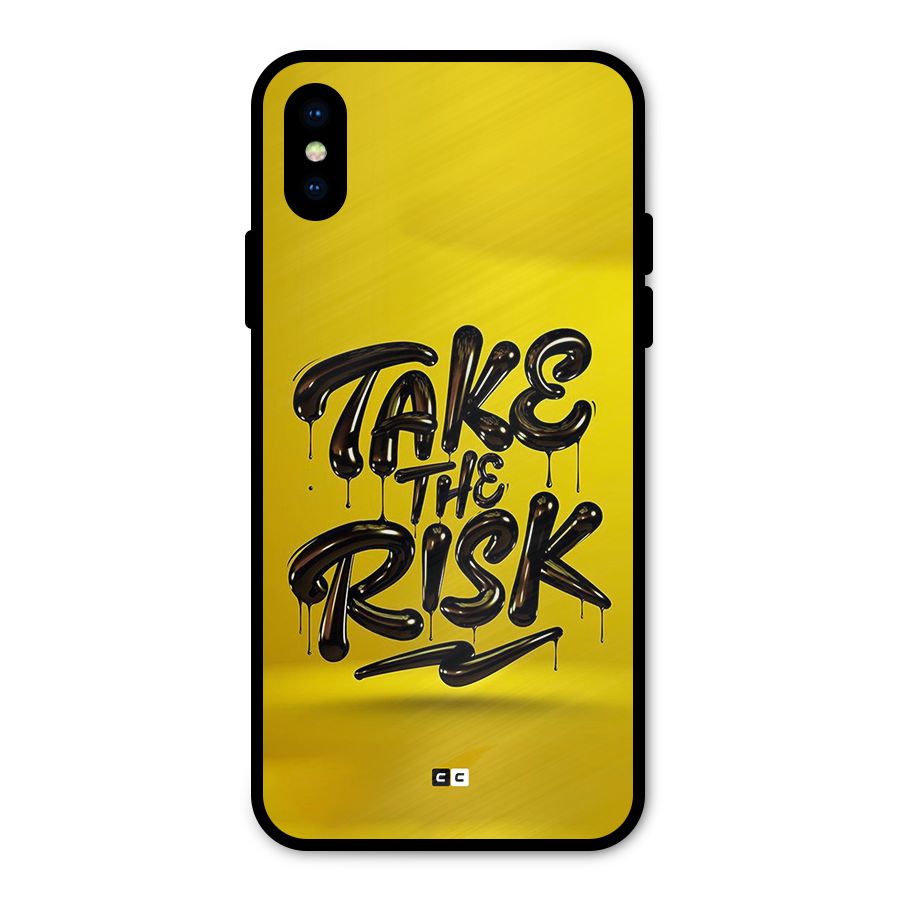 Take The Risk Metal Back Case for iPhone XS