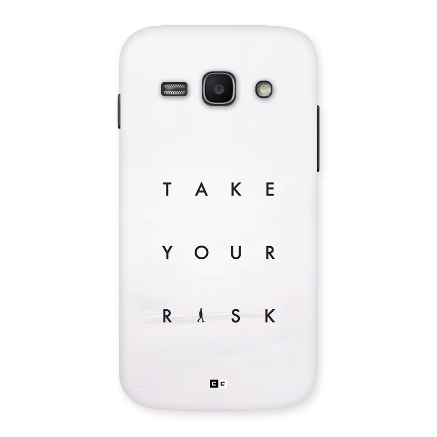 Take Your Risk Back Case for Galaxy Ace3