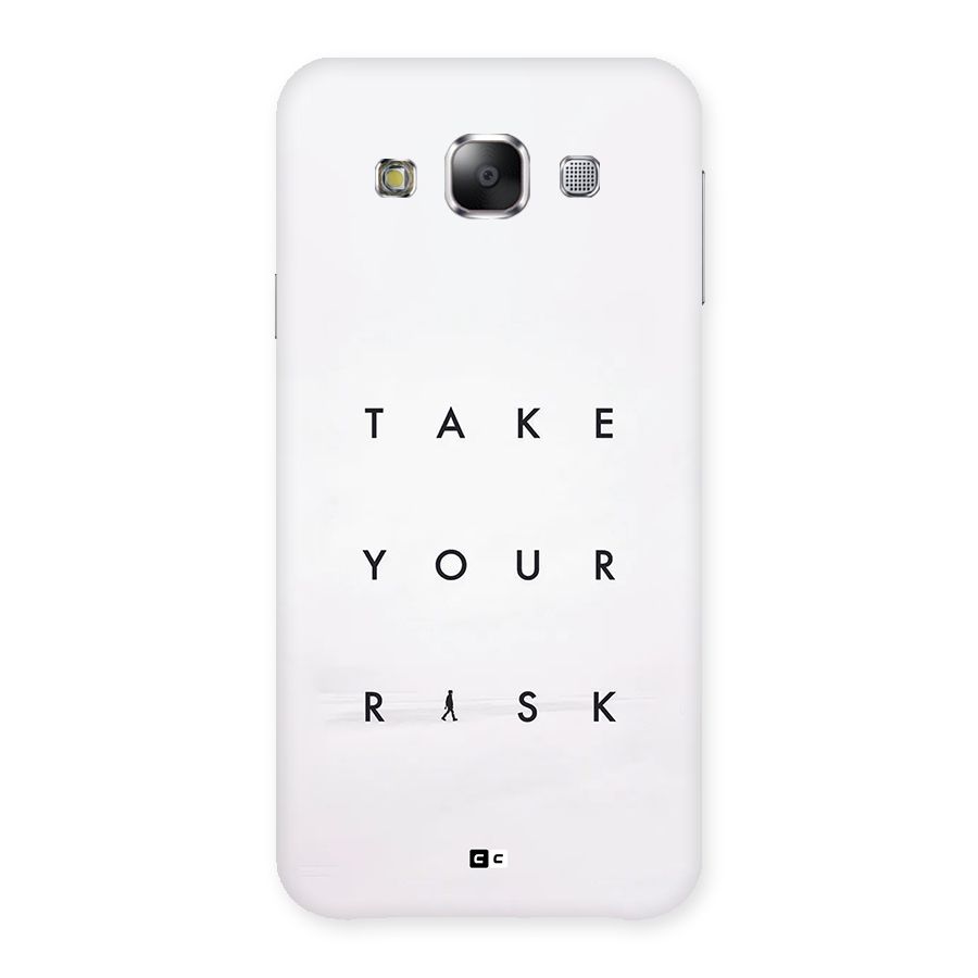 Take Your Risk Back Case for Galaxy E5