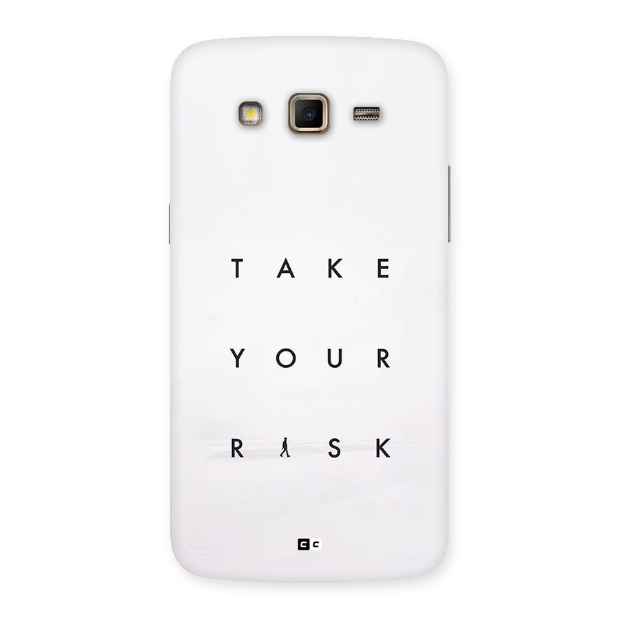 Take Your Risk Back Case for Galaxy Grand 2