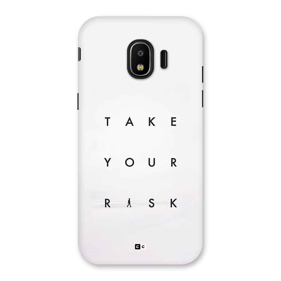 Take Your Risk Back Case for Galaxy J2 Pro 2018