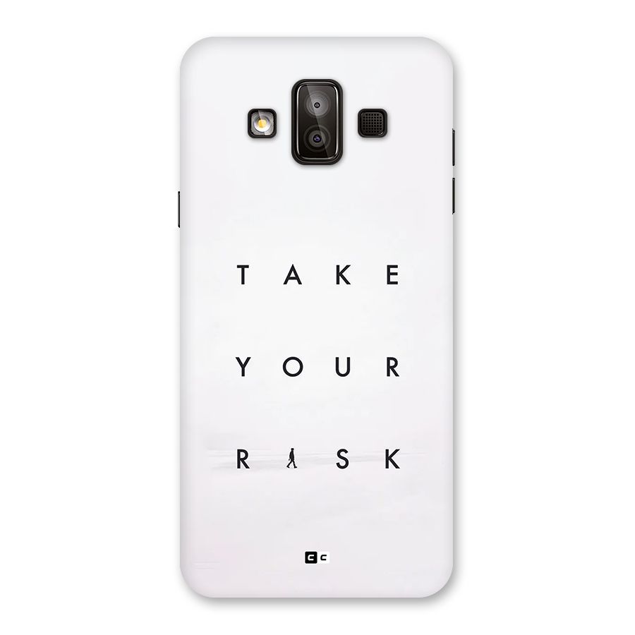 Take Your Risk Back Case for Galaxy J7 Duo