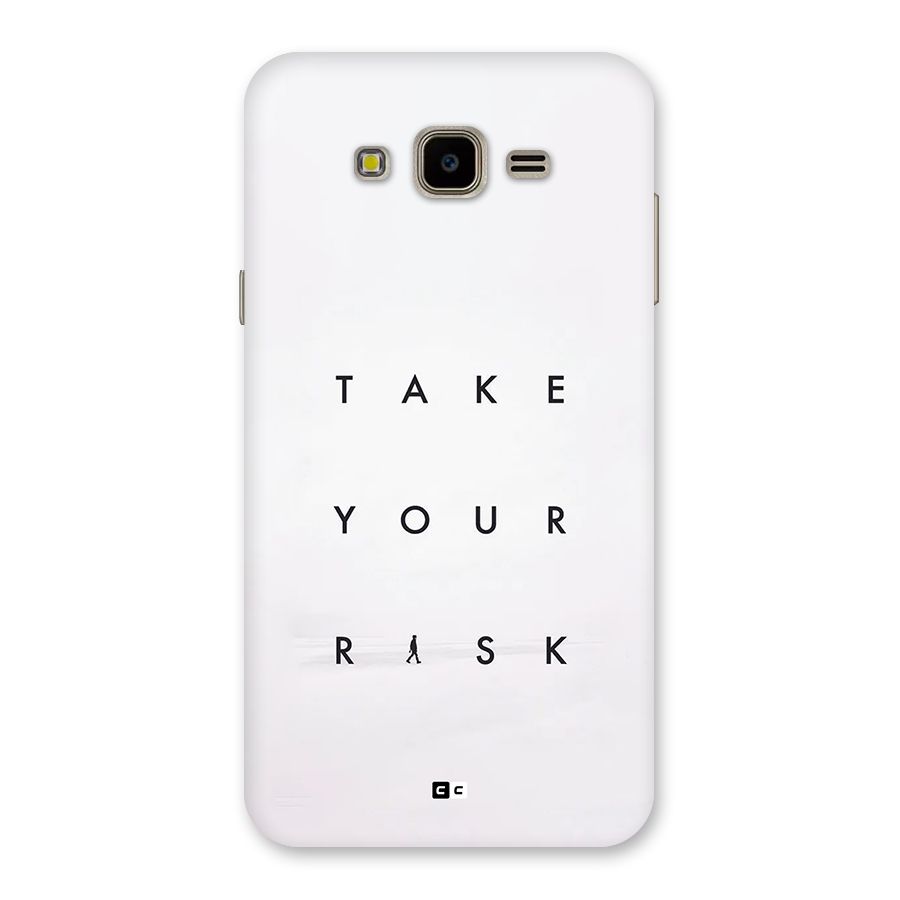 Take Your Risk Back Case for Galaxy J7 Nxt