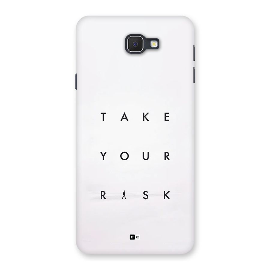 Take Your Risk Back Case for Galaxy J7 Prime