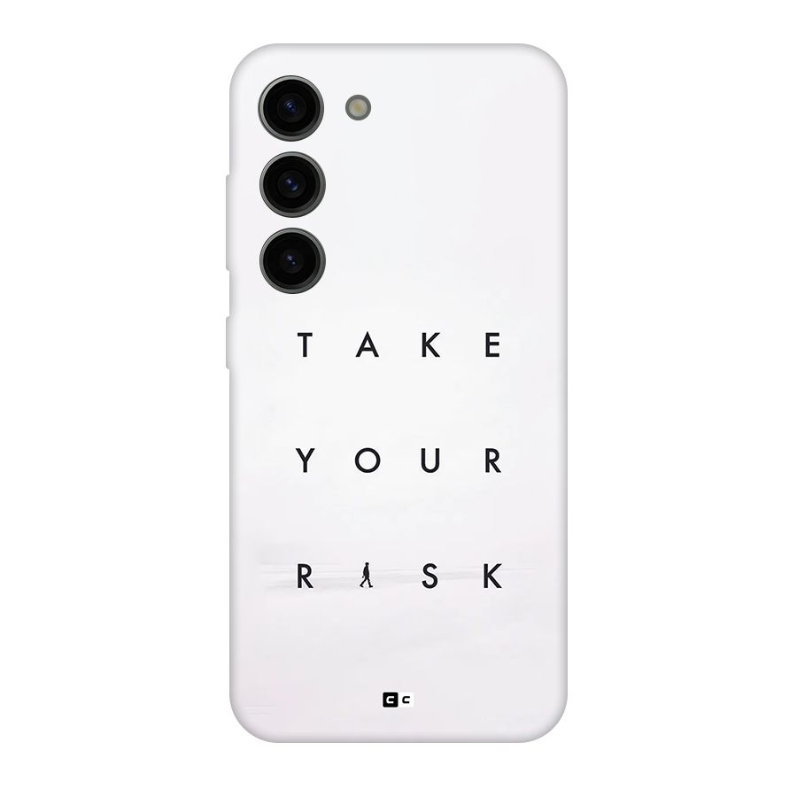 Take Your Risk Back Case for Galaxy S23
