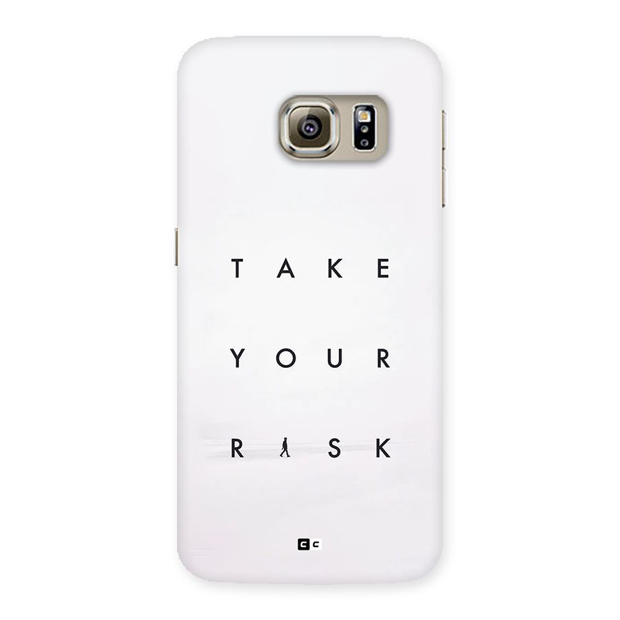 Take Your Risk Back Case for Galaxy S6 edge