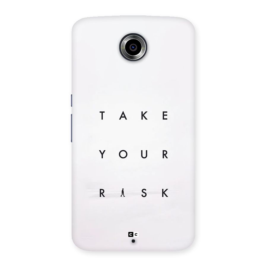 Take Your Risk Back Case for Google Nexus 6