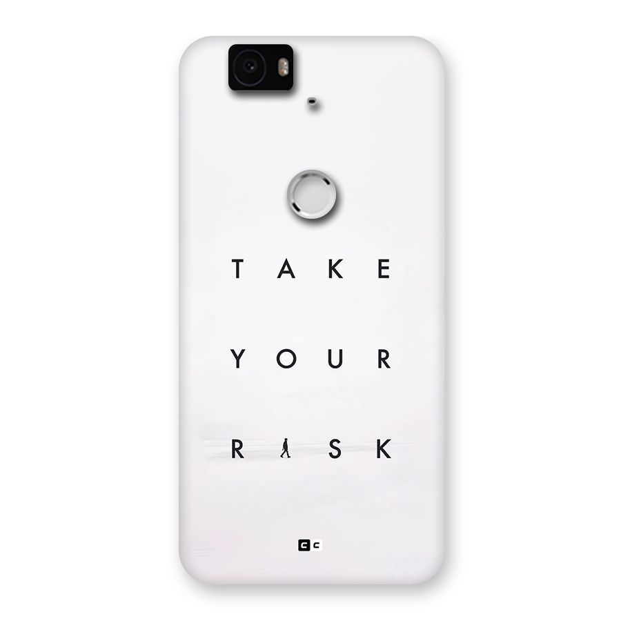 Take Your Risk Back Case for Google Nexus 6P